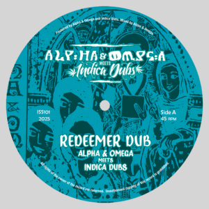Alpha & Omega meets Indica Dubs – Redeemer Dub / Inner Self [MP3]